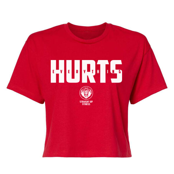 STRAIGHT UP FITNESS - EVERYTHING HURTS - WOMEN'S CROPPED T-SHIRT - RED - $3BSYT1$ Thumbnail