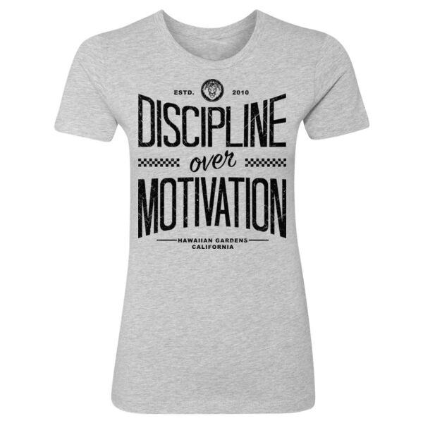 DISCIPLINE OVER MOTIVATION - WOMEN'S FITTED T-SHIRT - $JTS4OF$ Thumbnail